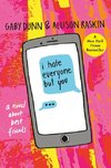 I Hate Everyone But You: A Novel about Best Friends