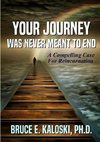 Your Journey Was Never Meant to End