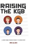 RAISING THE KGB