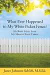 What Ever Happened to My White Picket Fence?