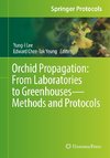 Orchid Propagation: From Laboratories to Greenhouses-Methods and Protocols