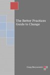 The Better Practices Guide to Change