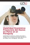 Viabilidad Económica Financiera del Huevo en Polvo en el Paraguay