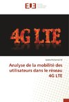 Analyse de la mobilité des utilisateurs dans le réseau 4G LTE