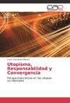 Utopismo, Responsabilidad y Convergencia