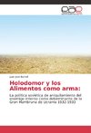 Holodomor y los Alimentos como arma: