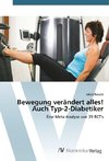 Bewegung verändert alles! Auch Typ-2-Diabetiker