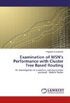 Examination of WSN's Performance with Cluster Tree Based Routing