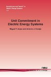 Unit Commitment in Electric Energy Systems