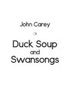 Duck Soup and Swansongs