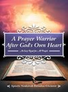 A Prayer Warrior After God's Own Heart