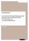 Die krankheitsbedingte Kündigung. Eine fachliche Analyse mit Planung und Durchführung eines Unterrichtsexperiments