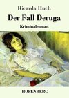 Der Fall Deruga