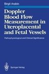 Doppler Blood Flow Measurement in Uteroplacental and Fetal Vessels