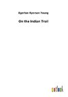 On the Indian Trail