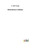 Adventures in Alaska