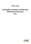 Christopher Columbus and the New World of his Discovery