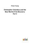 Christopher Columbus and the New World of his Discovery