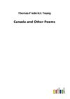 Canada and Other Poems