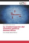 La modernización del sistema político democrático