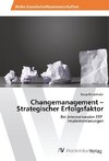 Changemanagement - Strategischer Erfolgsfaktor