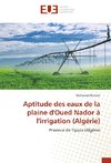 Aptitude des eaux de la plaine d'Oued Nador à l'irrigation (Algérie)