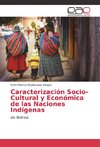 Caracterización Socio-Cultural y Económica de las Naciones Indígenas