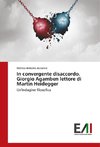 In convergente disaccordo. Giorgio Agamben lettore di Martin Heidegger