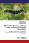 Symbiotic Bacteria Isolated From Entomopathogenic Nematodes