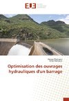 Optimisation des ouvrages hydrauliques d'un barrage