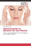 Autosanación al Alcance de Sus Manos