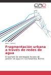 Fragmentación urbana a través de redes de agua