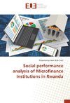 Social performance analysis of Microfinance Institutions in Rwanda