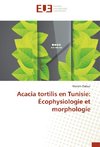 Acacia tortilis en Tunisie: Écophysiologie et morphologie