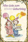 Alles Gute zum (Wieder)Geburtstag