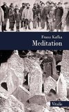 Kafka, F: Meditation (Betrachtung)