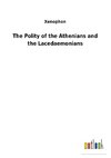 The Polity of the Athenians and the Lacedaemonians