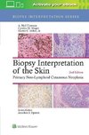 Biopsy Interpretation of the Skin (Biopsy Interpretation Series)