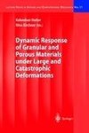 Dynamic Response of Granular and Porous Materials under Large and Catastrophic Deformations