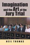 Imagination and the Art of the Jury Trial