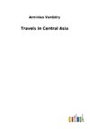 Travels in Central Asia