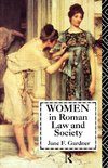 Gardner, J: Women in Roman Law and Society