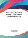 Short History of Harmony and The Living Touch in Music and Education