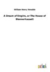 A Dream of Empire, or The House of Blennerhassett