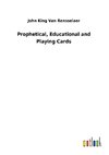 Prophetical, Educational and Playing Cards