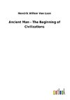 Ancient Man - The Beginning of Civilizations