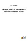 Personal Record of the Thirteenth Regiment, Tennessee Infantry