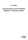 Personal Record of the Thirteenth Regiment, Tennessee Infantry