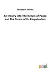 An Inquiry into The Nature of Peace and The Terms of its Perpetuation