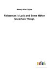 Fisherman´s Luck and Some Other Uncertain Things